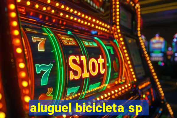 aluguel bicicleta sp